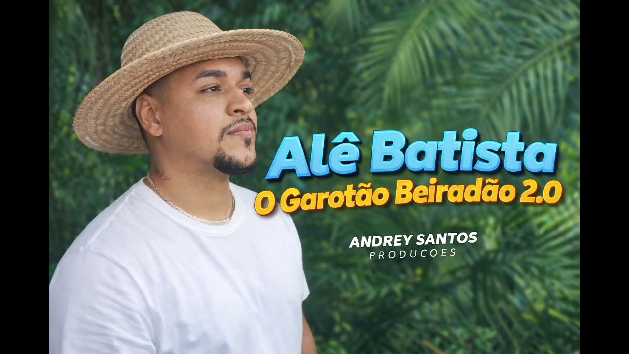 ALÊ BATISTA O GAROTÃO DO BEIRADÃO 2.0    O SWING DIFERENTE DO AMAZONAS MUSICAS INEDITAS