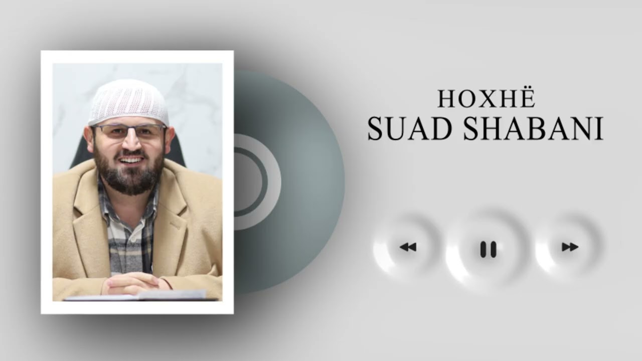 2632. Israja dhe Miraxhi! (1). Hoxhë Suad Shabani