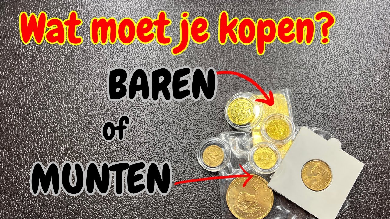 GOUD: koop je best baren of munten?