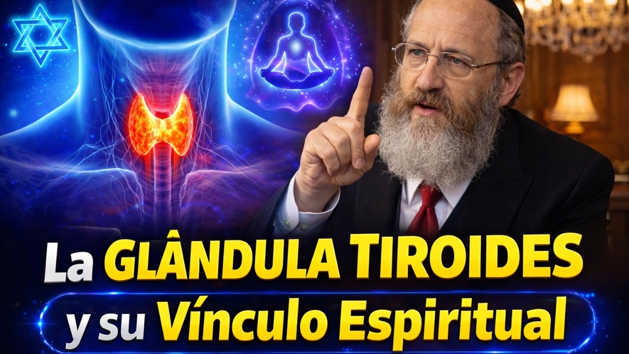La Glándula Tiroides y su Vínculo Espiritual / Sabiduría Judía