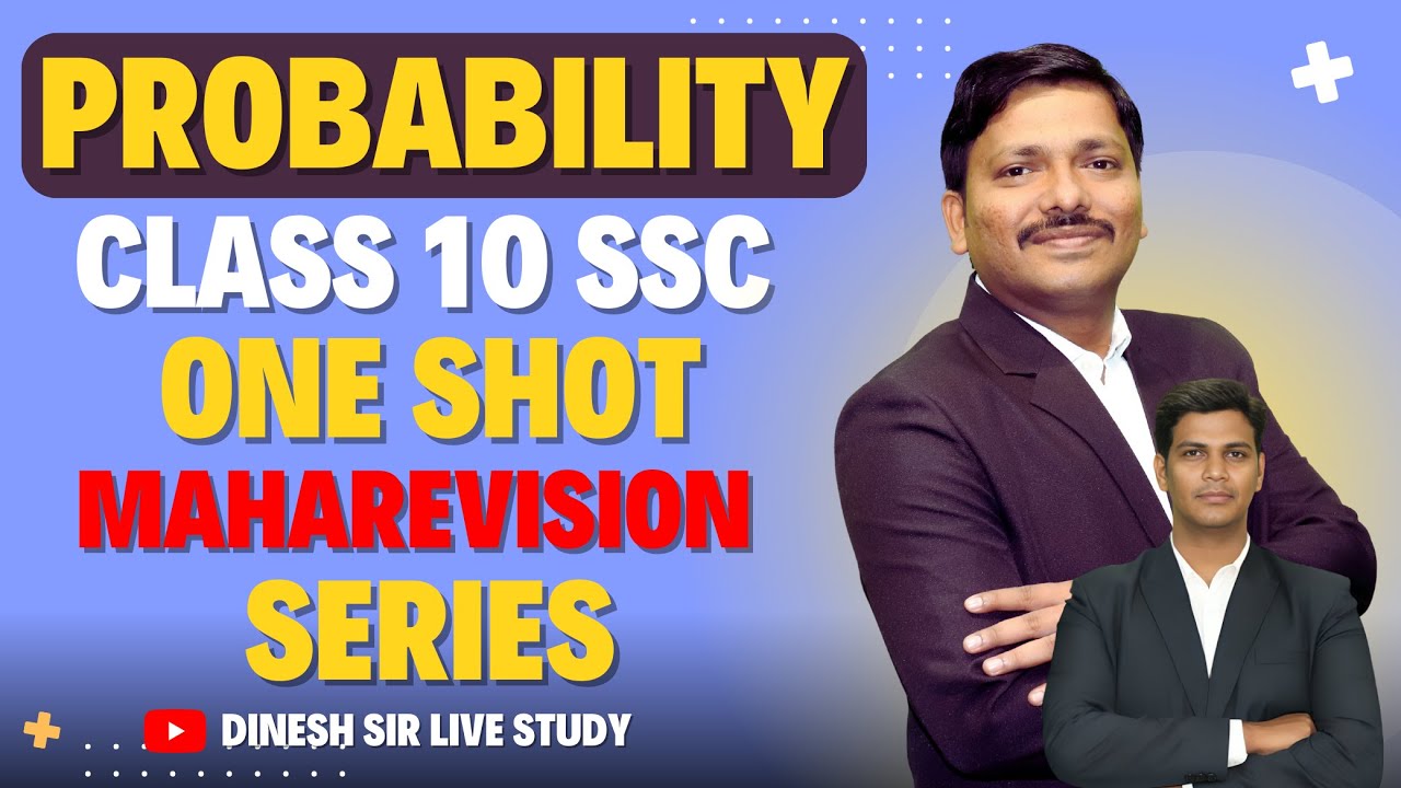 PROBABILITY ONE SHOT CLASS 10 SSC MAHAREVISION FOR CLASS 10 SSC BOARD EXAM 2025 | Dinesh Sir