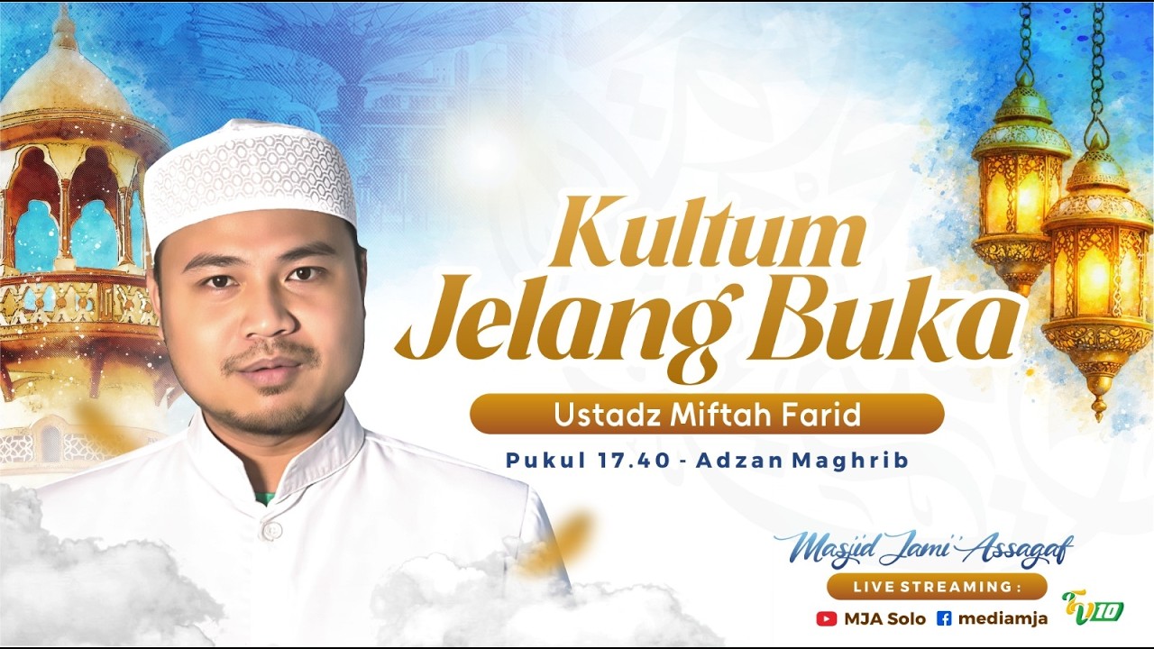 🔴Kultum Jelang Buka | Ustadz Miftah Farid | Semarak Ramadhan 1447H | Masjid Jami' Assegaf 20/2/2026