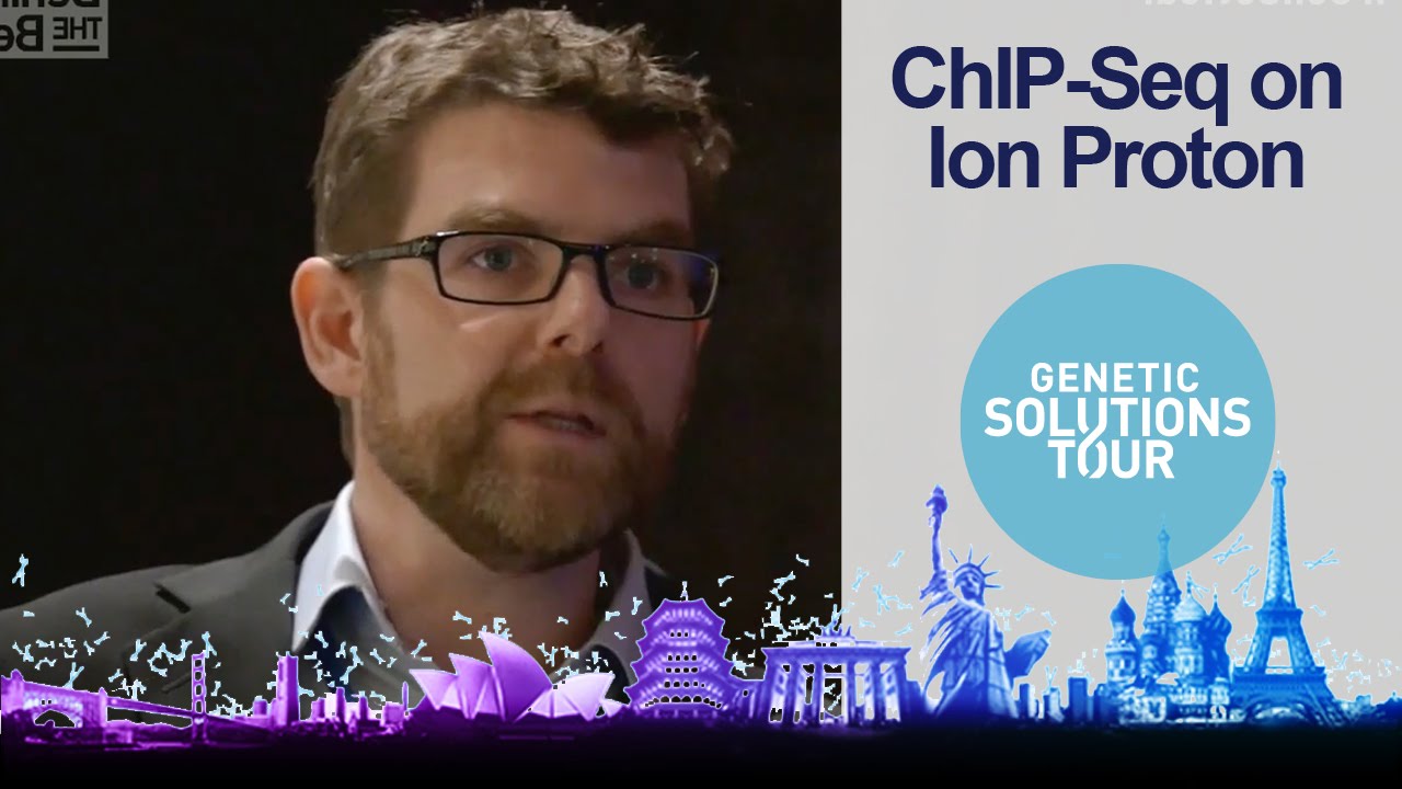 ChIP-Sequencing on the Ion Proton System: Brian O&rsquo;Connor