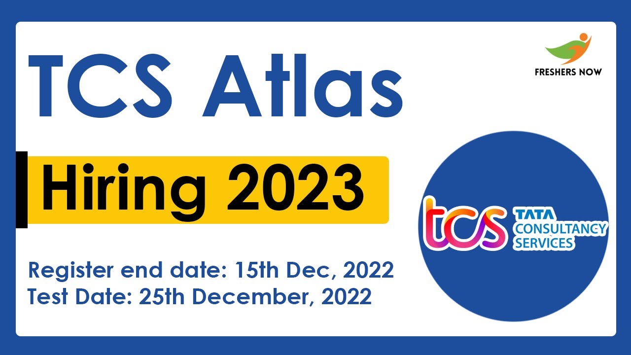 TCS Recruitment 2023 | ATLAS Hiring for YoP 2023 | Eligibility, Apply Process 2023