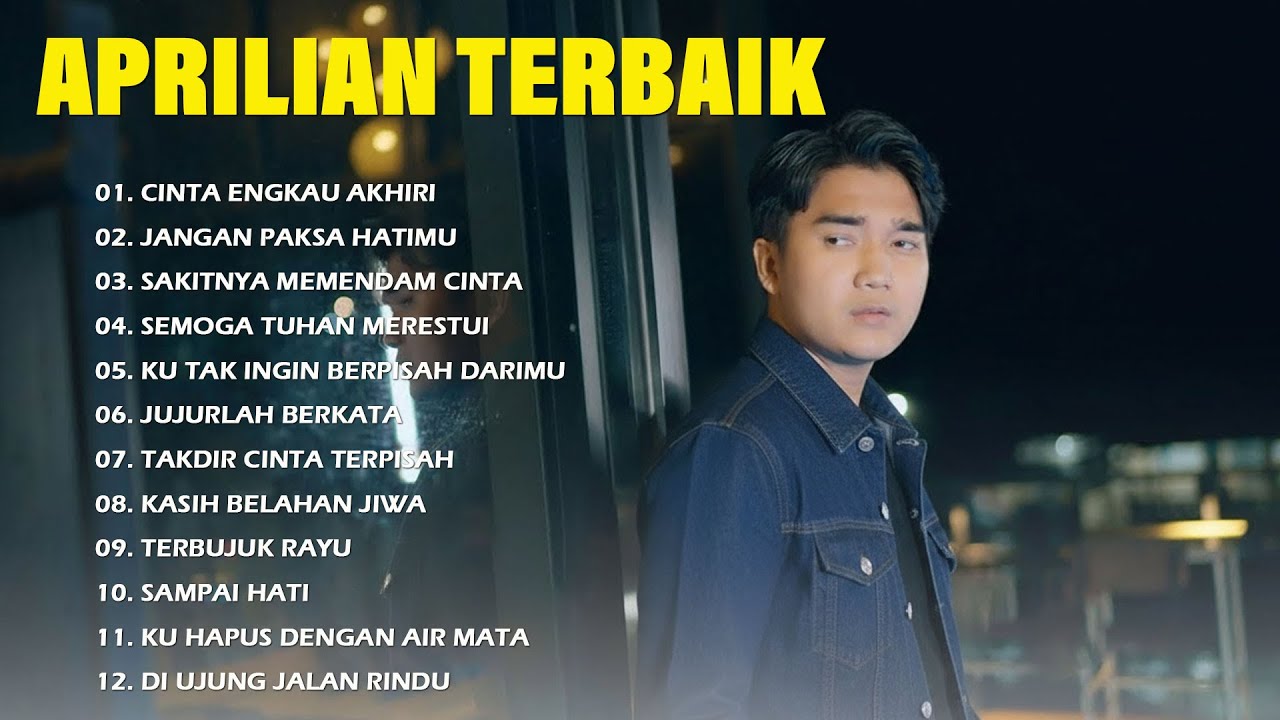 Aprilian Full Album Terbaik – Kumpulan Lagu Galau & Baper Paling Populer 2025