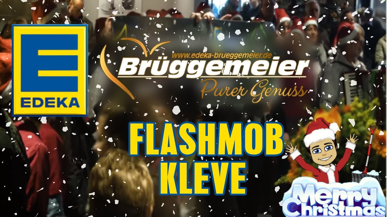 Flashmob -EDEKA Br&uuml;ggemeier Kleve