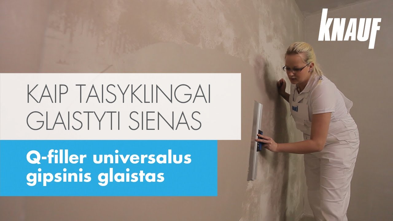 Kaip taisyklingai glaistyti sienas?