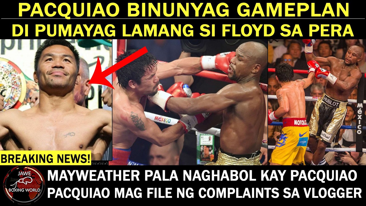 PACQUIAO BINUNYAG Game Plan Kay Mayweather | PACQUIAO Di pala PUMAYAG Lamang Si Mayweather sa Premyo