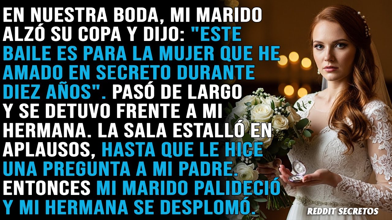 En nuestra boda, mi marido confesó que llevaba diez años amando a mi hermana. Lo que sucedió...