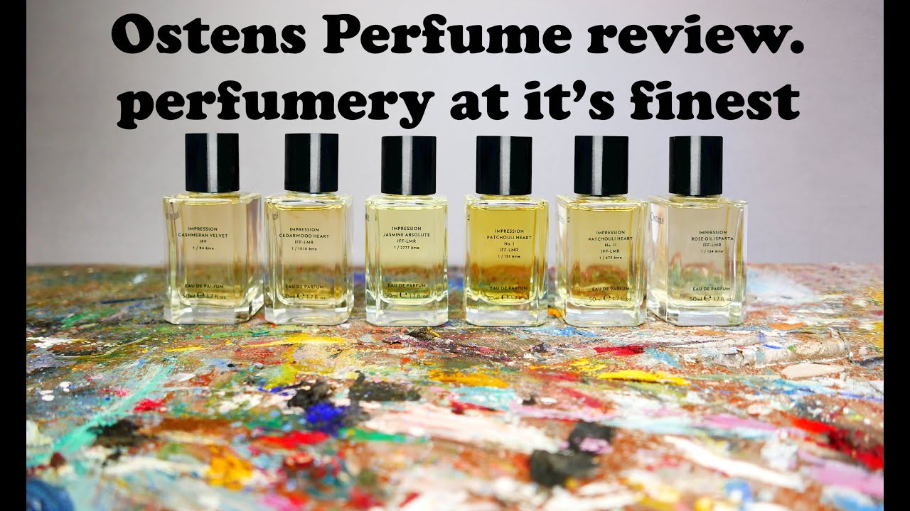 Ostens Perfumes review. Perfumery at its finest