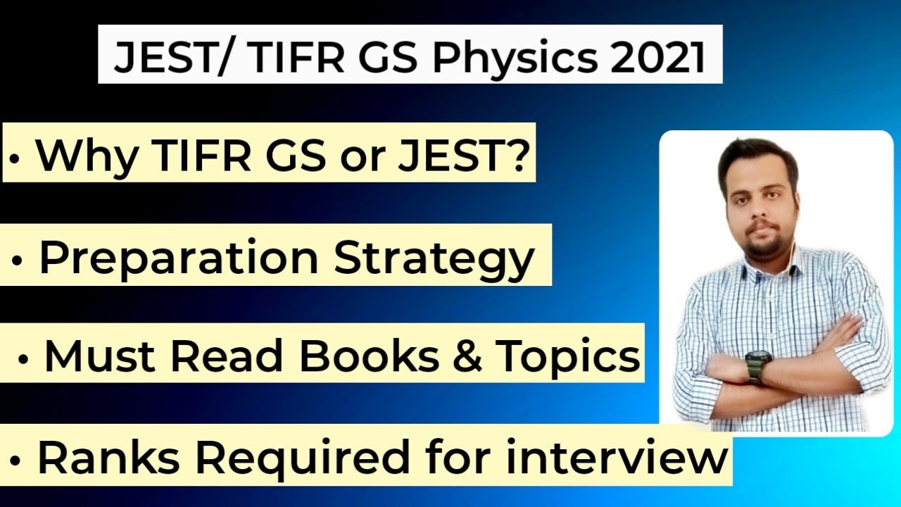 TIFR GS Physics & JEST Physics 2021 /22 | Why you should sit ? | Syllabus & Best Books | Strategy