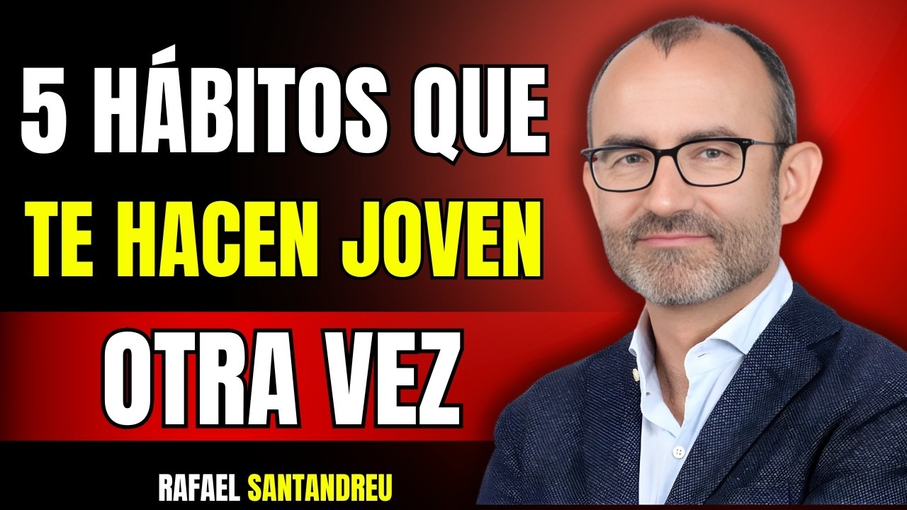 Los Únicos 5 Hábitos que Revierten el Envejecimiento Después de los 60 | Rafael Santandreu