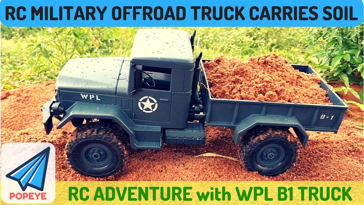 WPL B1 RC Military Truck TEST RUN Carrying Soil and offroading | RC With Popeye