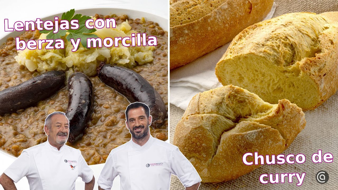 LENTEJAS con berza y morcilla - CHUSCO de pan con curry // Joseba y Karlos Arguiñano