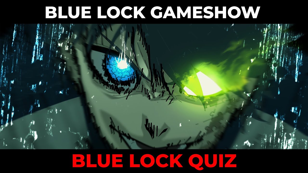 BLUE LOCK GAMESHOW QUIZ!!! AM I WASHED?!
