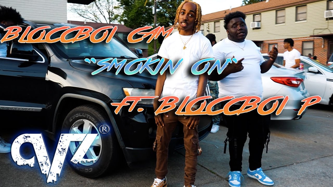 BloccBoi Cam - Smokin' On Ft BloccBoi P (Official Video)