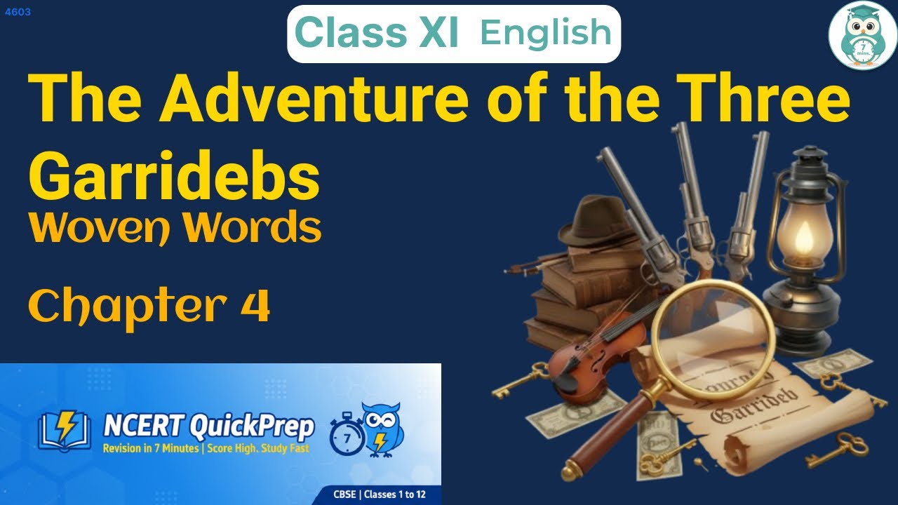 The Adventure of the Three Garridebs | Class 11 English Chapter 4 | CBSE NCERT | Quick Revision