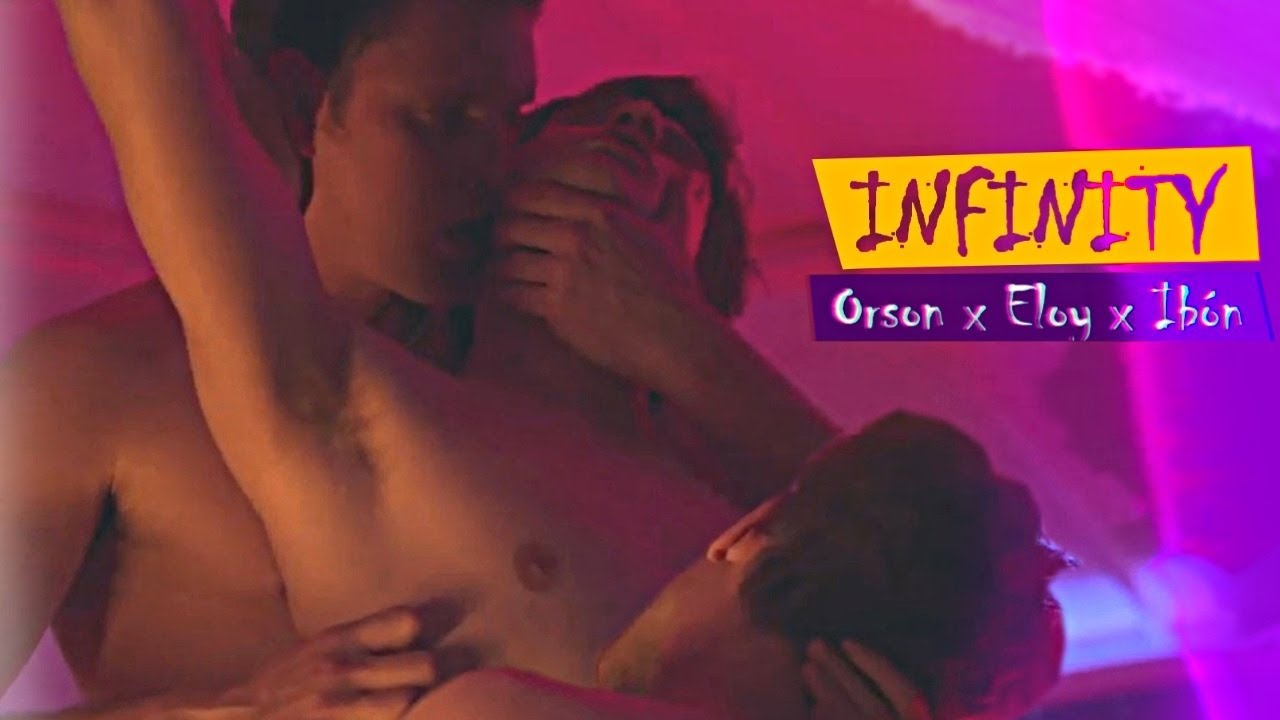 ►Infinity || Orson & Eloy & Ibón (Bienvenidos a Edén S2)