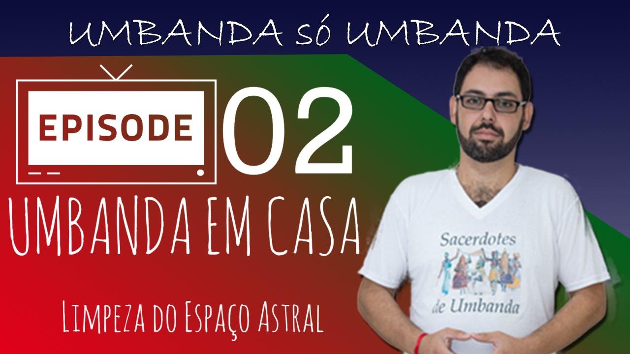 Como praticar Umbanda em Casa | [EP02] #72
