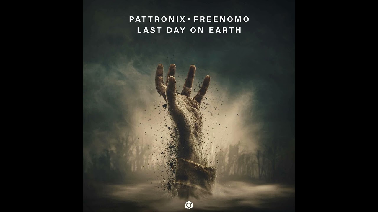 Pattronix, Freenomo - Last Day On Earth (Official Audio)