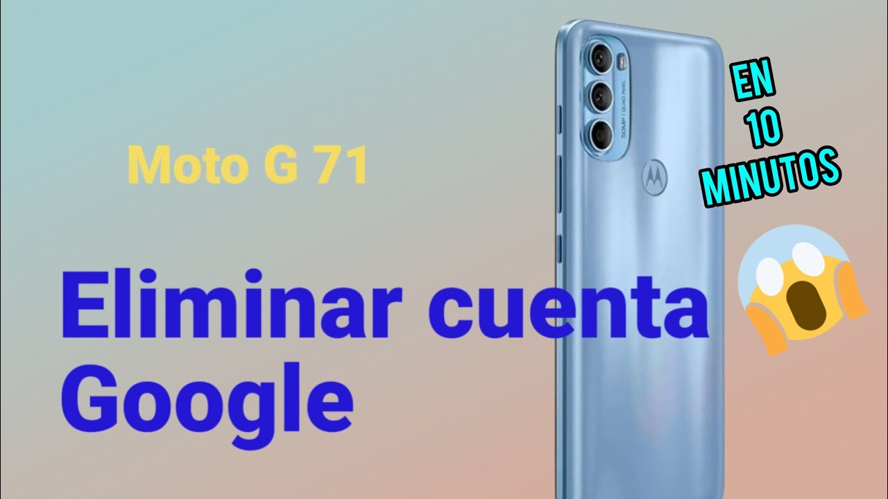 Cómo eliminar CUENTA GOOGLE de MOTO G71 y todos sus derivados 