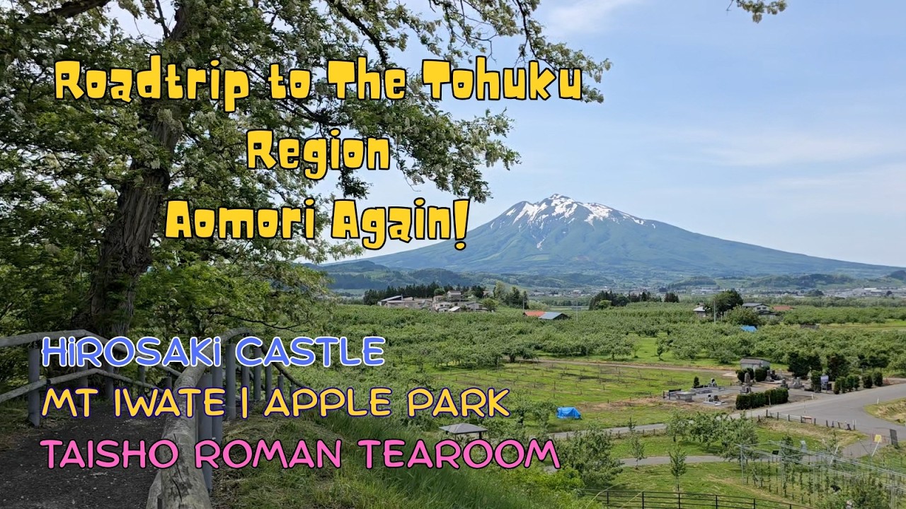 Hirosaki Garden | Taisho Roman Tearoom | Apple Park | Aomori