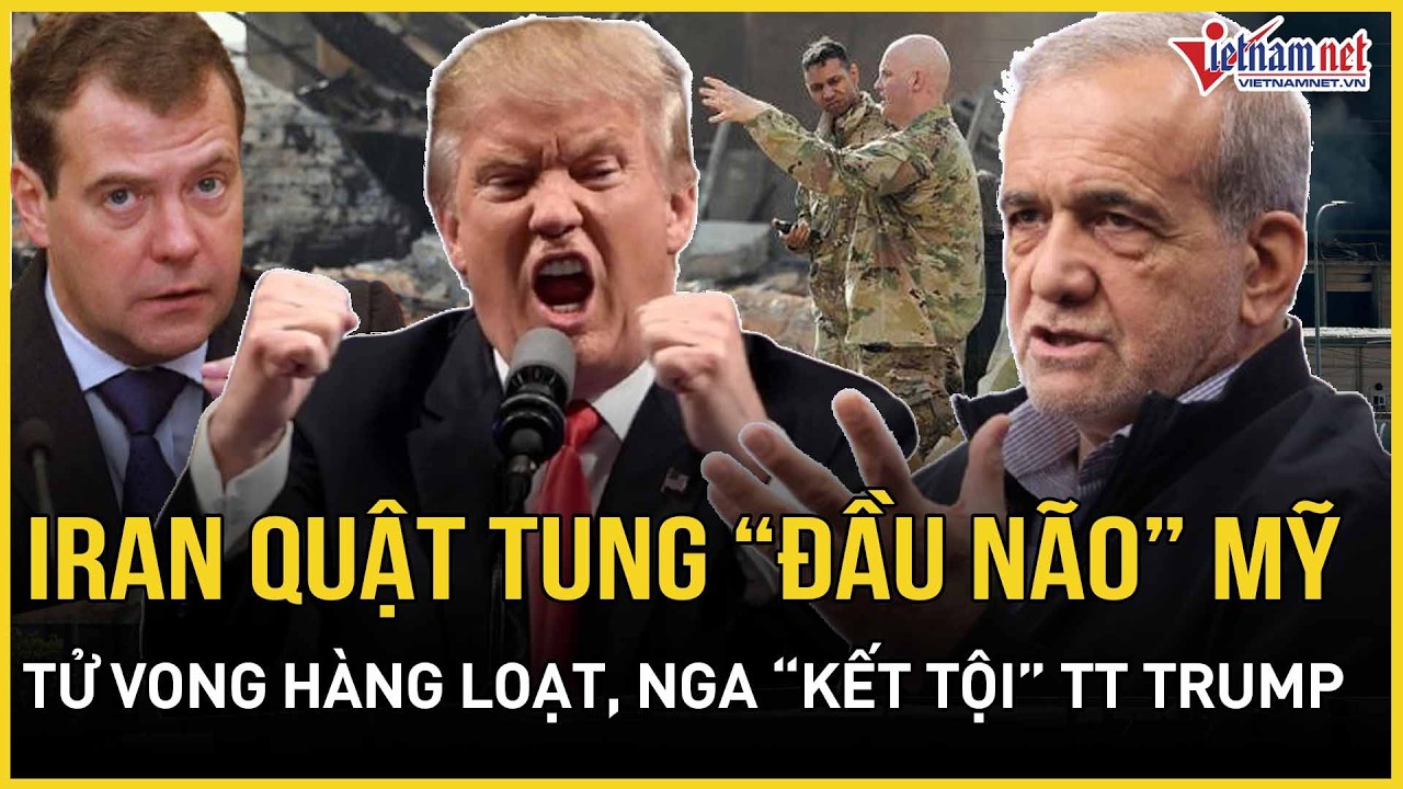 CĂNG: Iran quật tung “đầu não” Mỹ, binh sĩ tử vong hàng loạt, Nga tố TT Trump châm ngòi thế chiến 3