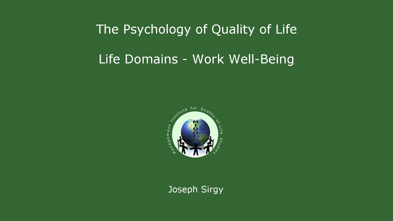 Psychology of Quality of Life: Life Domains - Work Well-Being