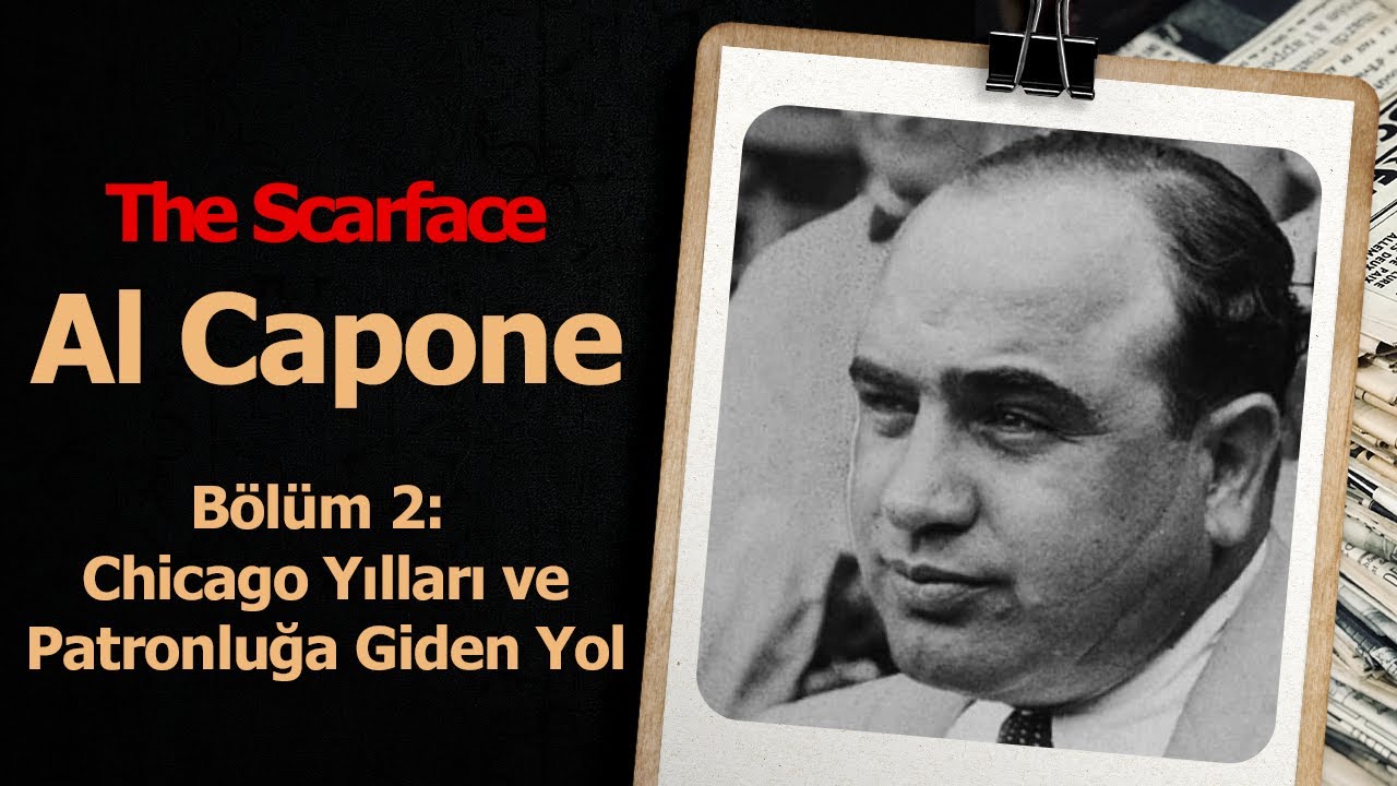 The Scarface: Al Capone - B&ouml;l&uuml;m 2: Chicago Yılları ve Patronluğa Giden Yol