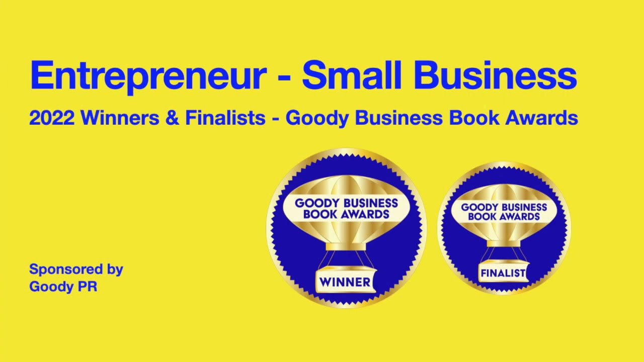 Entrepreneur &ndash; Small Business Winners - 2022 Goody Business Book Awards