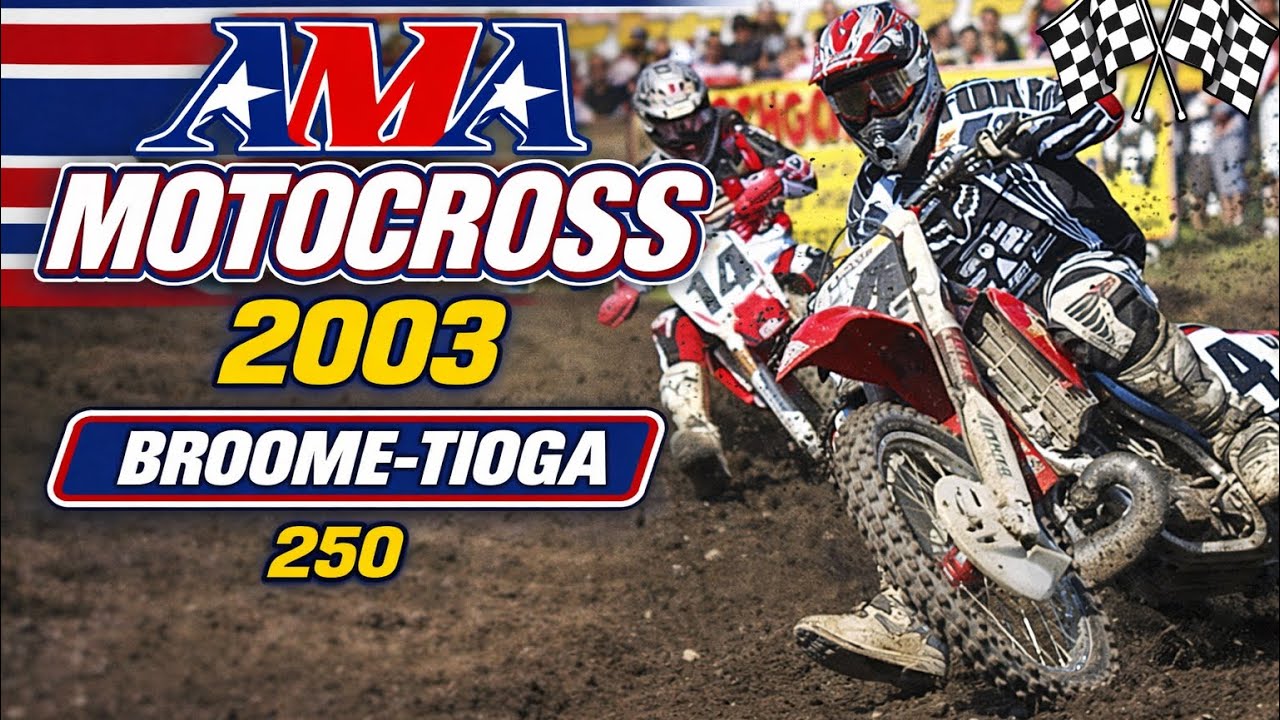 AMA Motocross 2003 - Broome-Tioga - 250cc