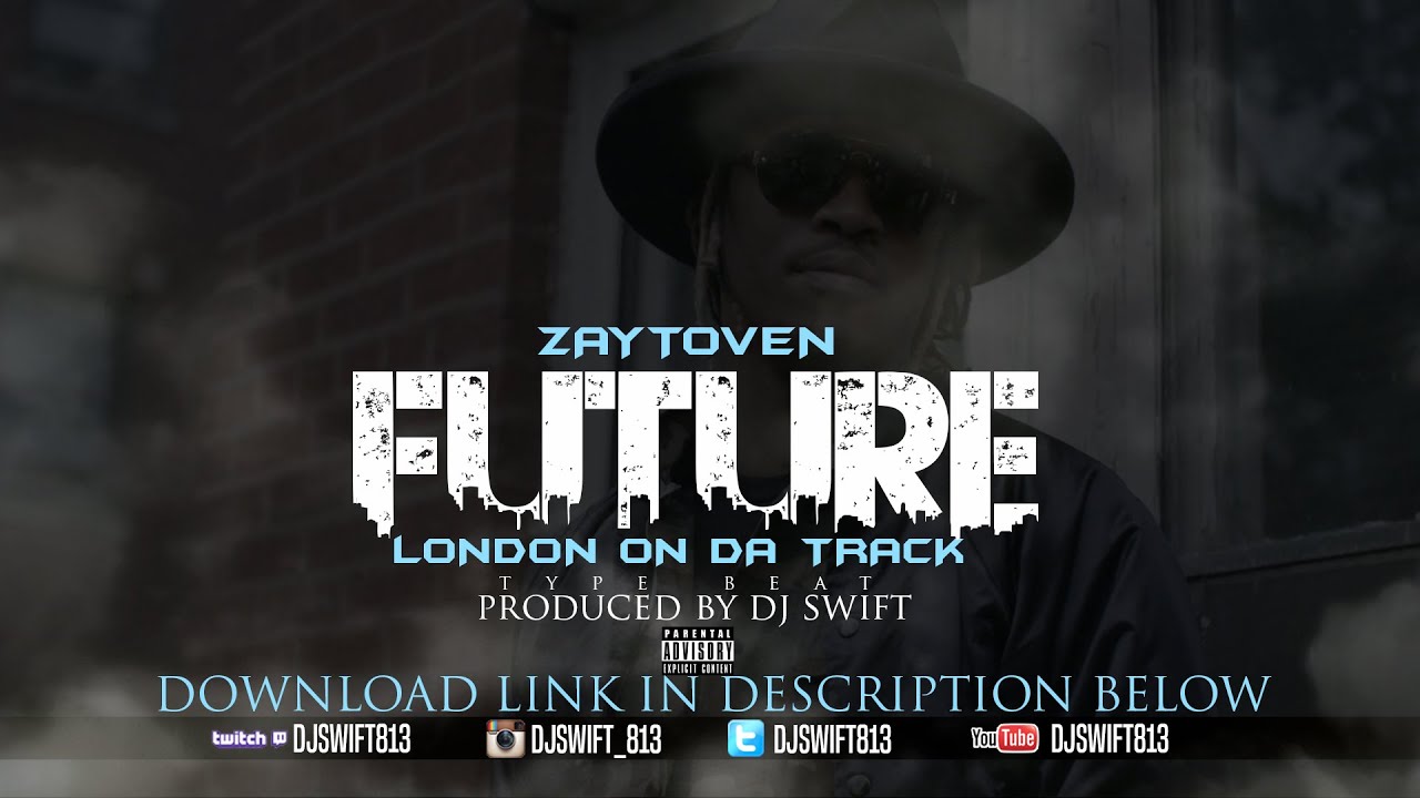 FREE BEAT! Future X Zaytoven X London On Da Track Type Beat. Prod. By Dj Swift 2016