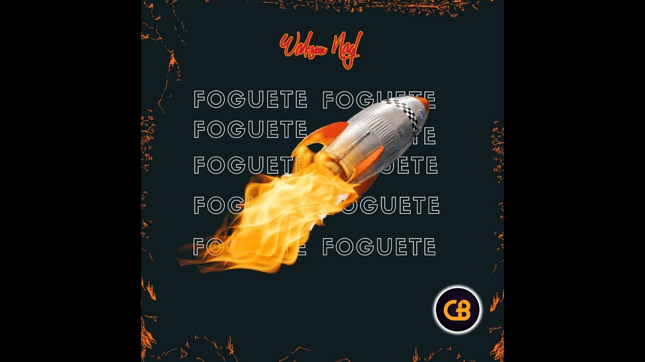 FOGUETE🚀 - (ft. Wakson nagl)