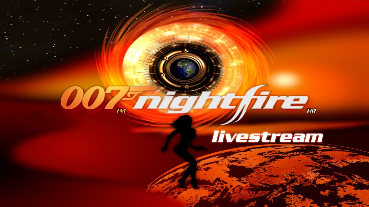007: Nightfire PC - Full Playthrough Livestream