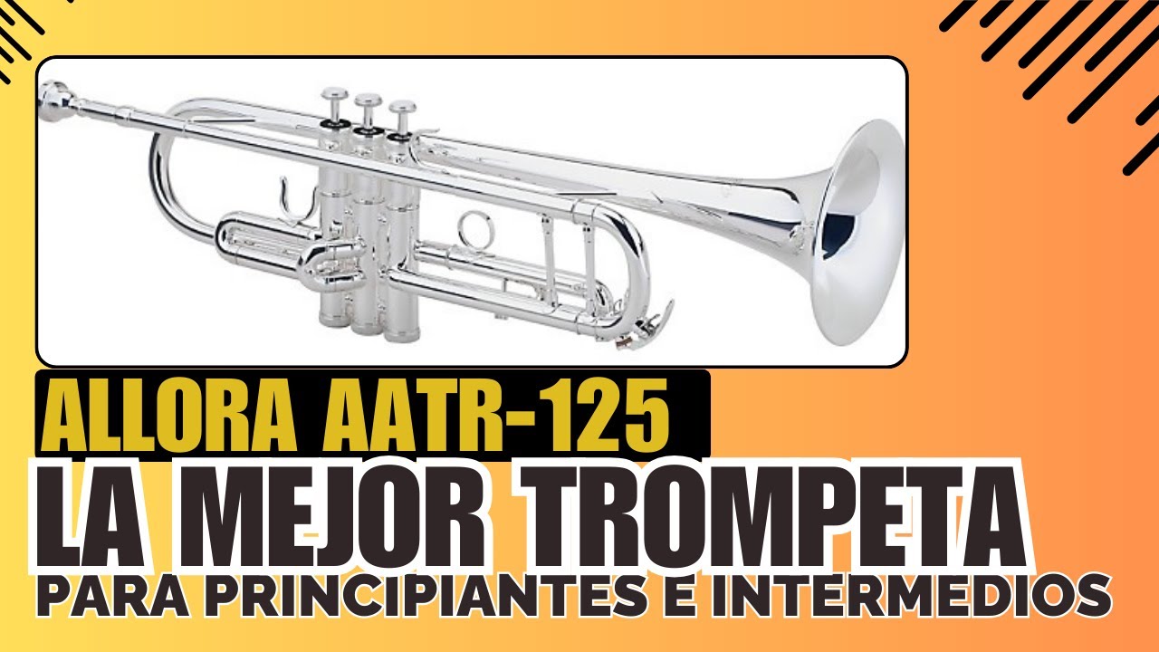 TROMPETA ALLORA AATR125 Recomendada o no para Principiantes e Intermedios