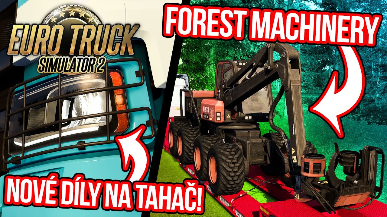 NOVÉ DÍLY NA TAHAČ & PŘEPRAVA TECHNIKY NA TĚŽBU DŘEVA | FOREST MACHINERY | Euro Truck Simulator 2