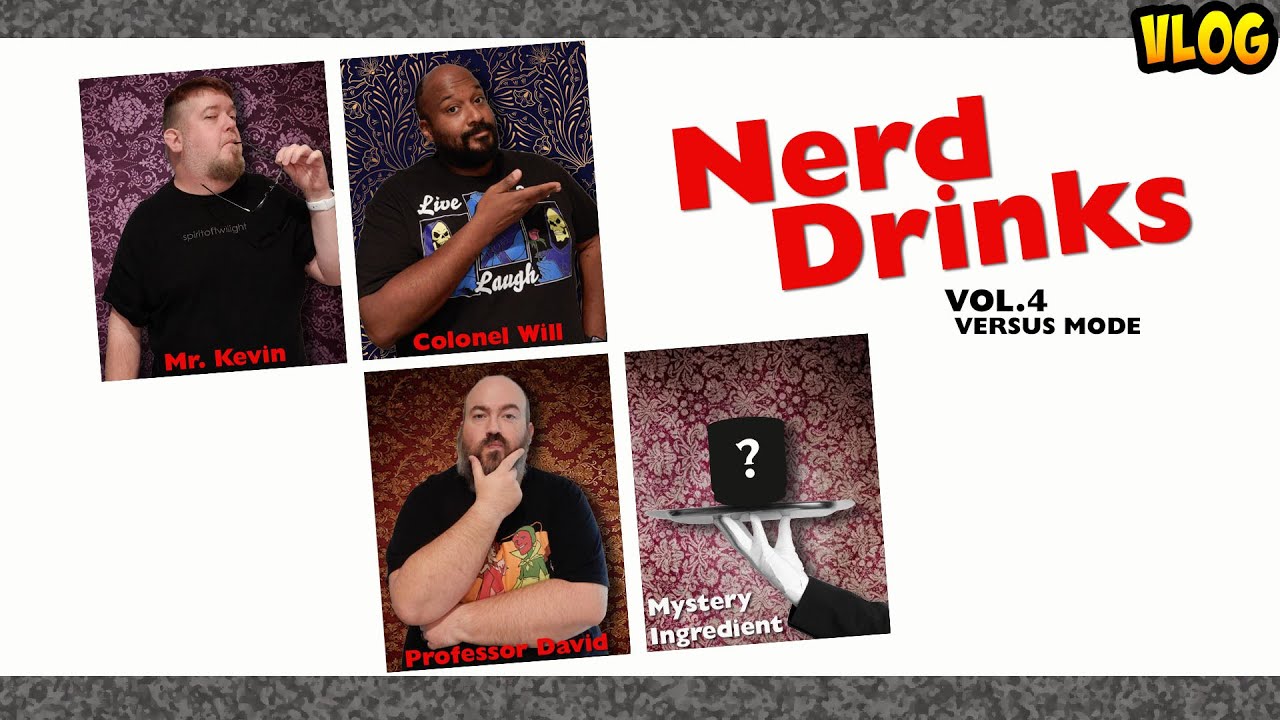 Nerd Drinks | Vol. 4