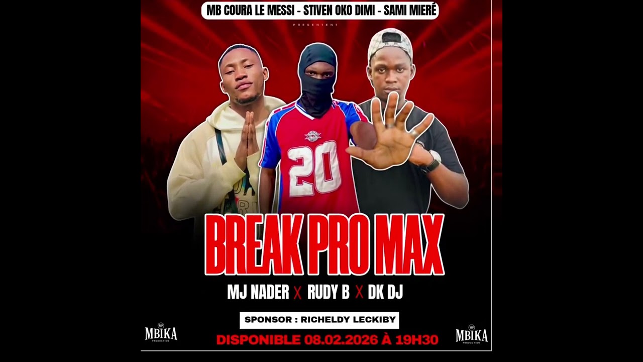 MJ NADER X RUDY B X DK DJ - BREAK PRO MAX