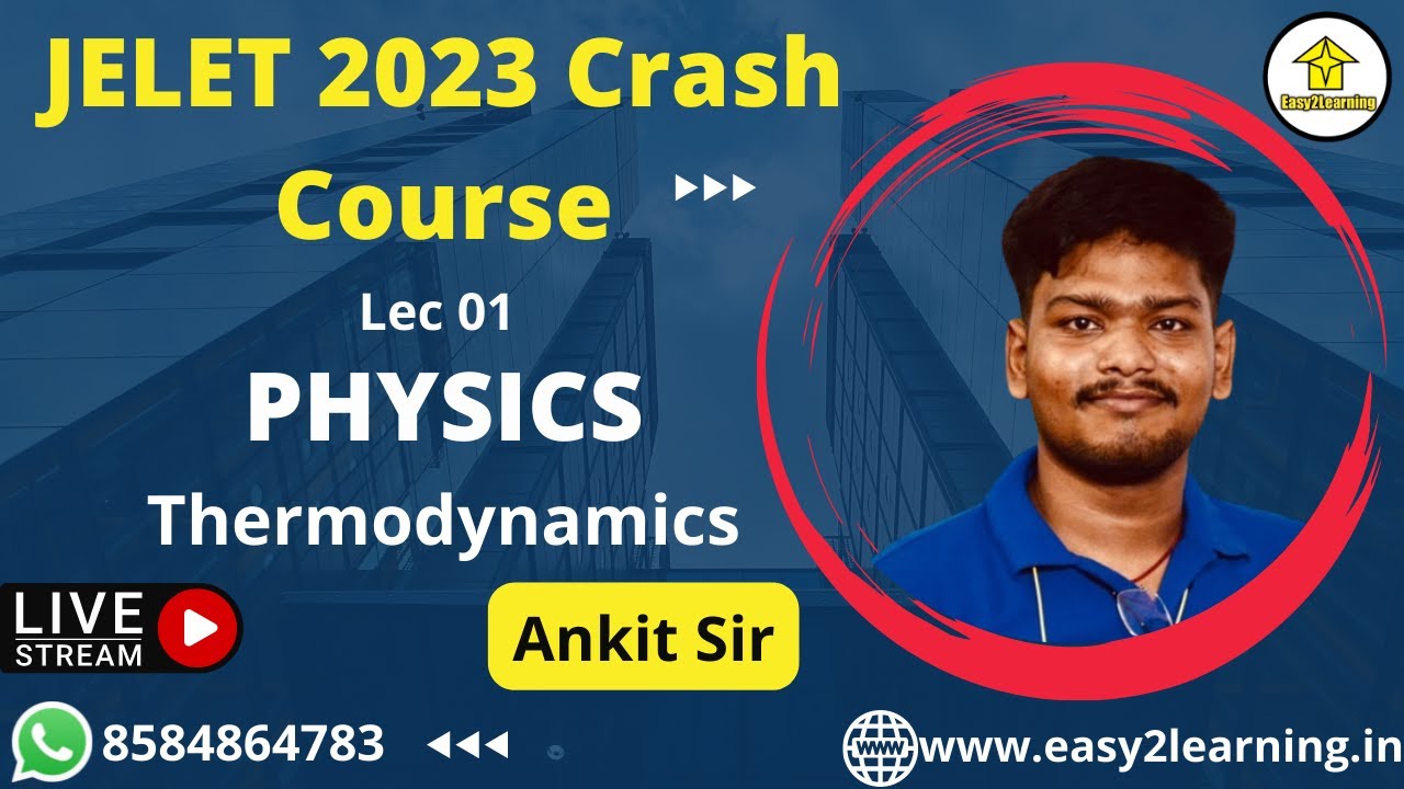 JELET 2023 Crash Course || Physics Lec 01 Thermodynamics || By Ankit Sir || By Easy2Learning