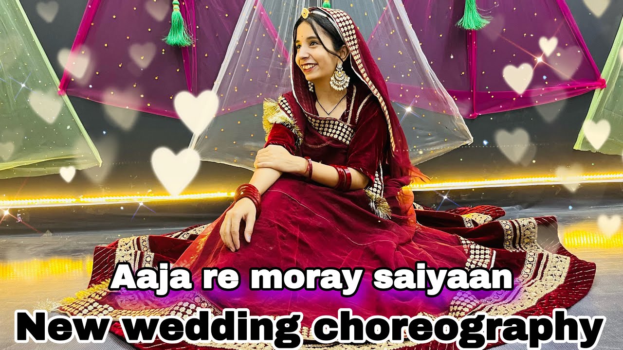 || Aaja re more saiyan || ये मौसम मिलने का है फूलो के खिलने का है || new wedding dance ||