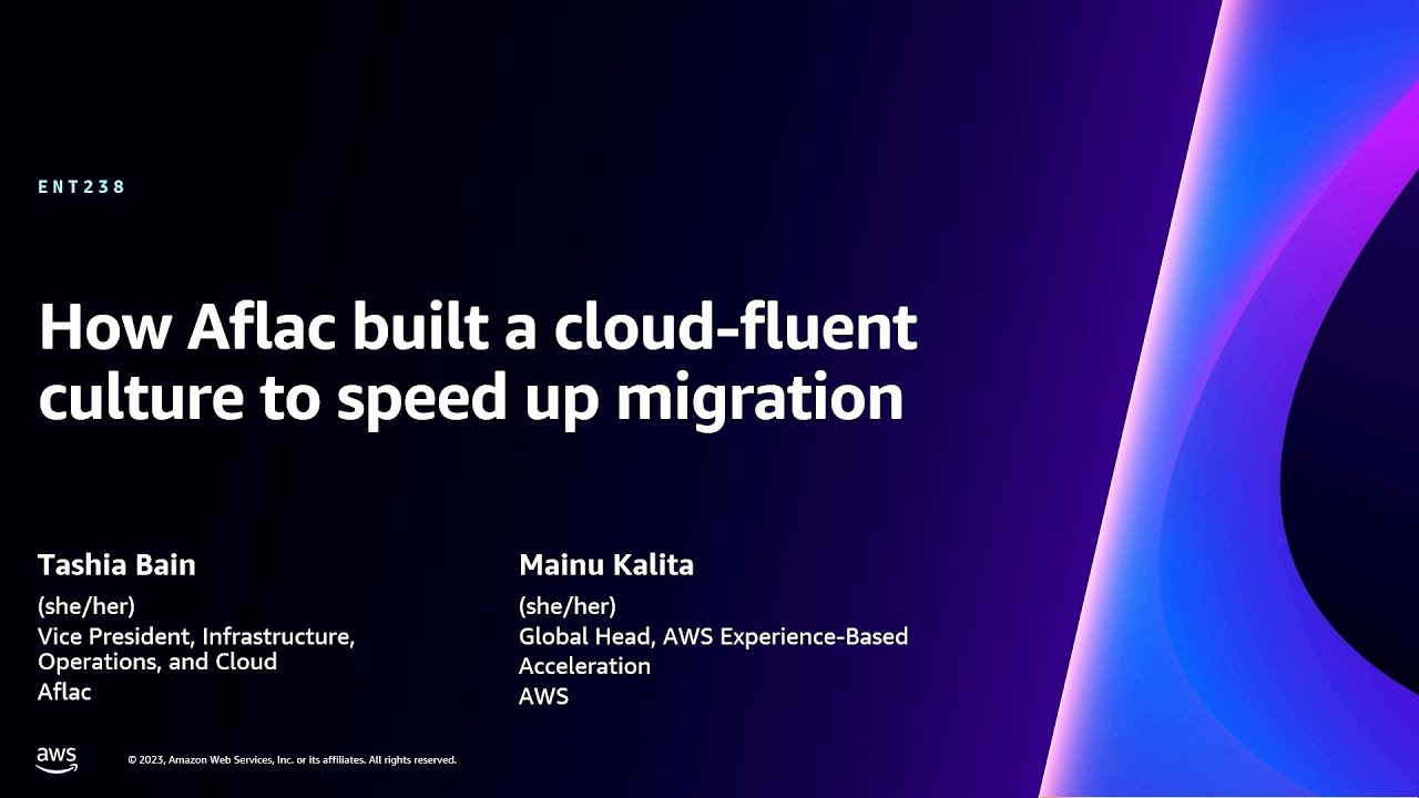 AWS re:Invent 2023 - How Aflac built a cloud-fluent culture to speed up migration (ENT238)