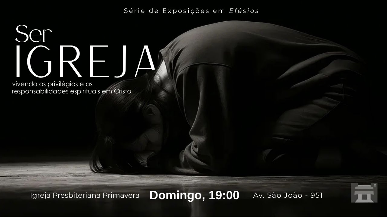 Efésios 3 1-13 O privilégio sem igual da igreja | Rev. Leonardo Nunes IPBPVA  #SérieSerIgreja