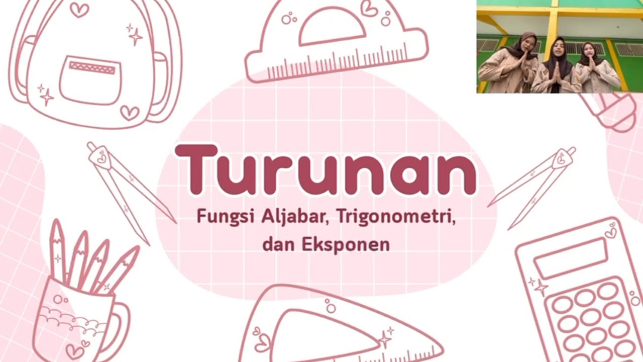 TURUNAN (Fungsi Aljabar, Trigonometri, dan Eksponen || Kelompok 8 XII.1