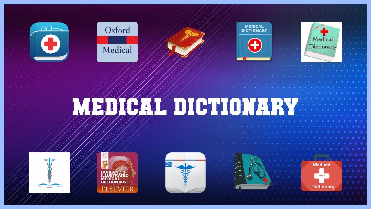 Top 10 Medical Dictionary Android Apps