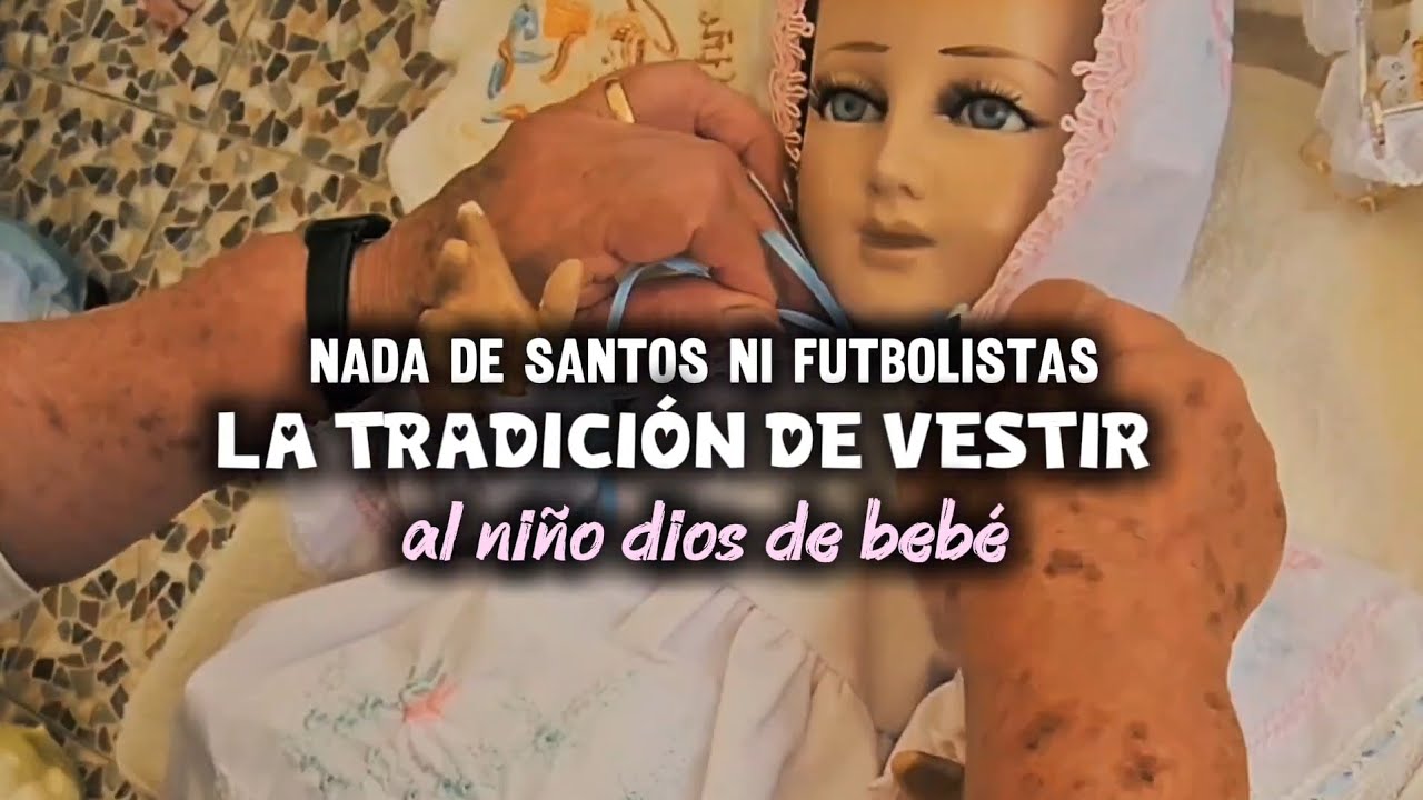 👼✨ Nada de santos ni futbolistas: la tradición de vestir al Niño Dios como bebé 👶🙏