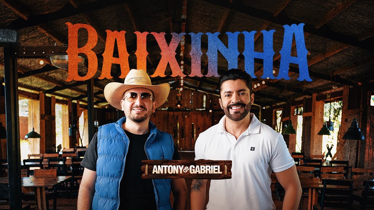 Antony e Gabriel - Baixinha (Clipe Oficial)