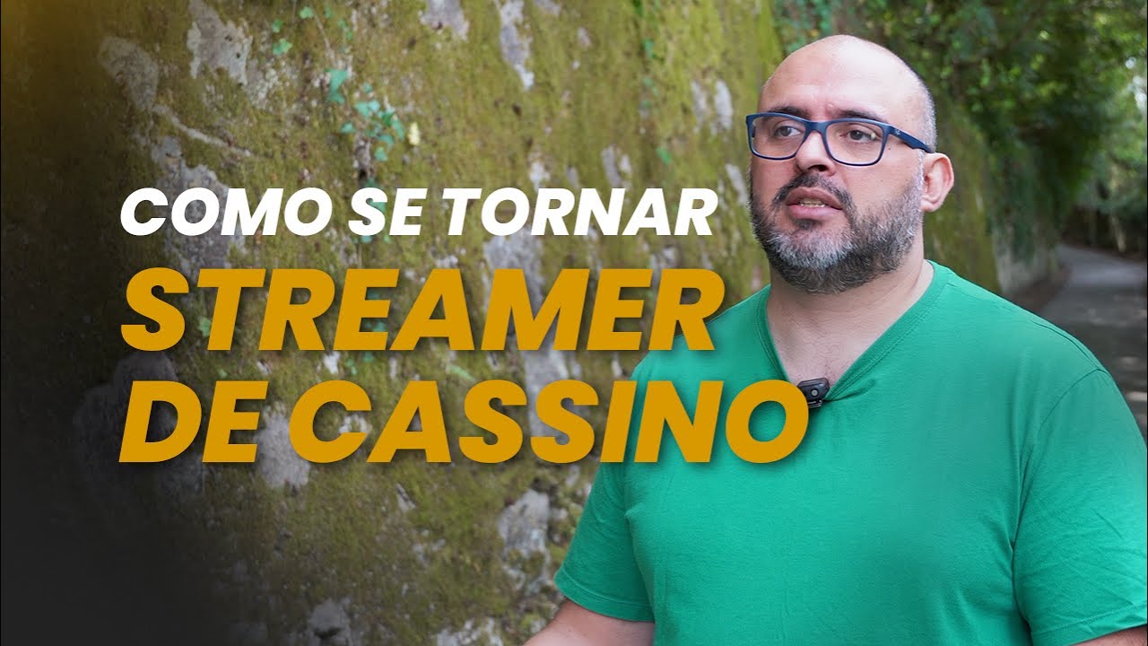 Como virar streamer de cassino?