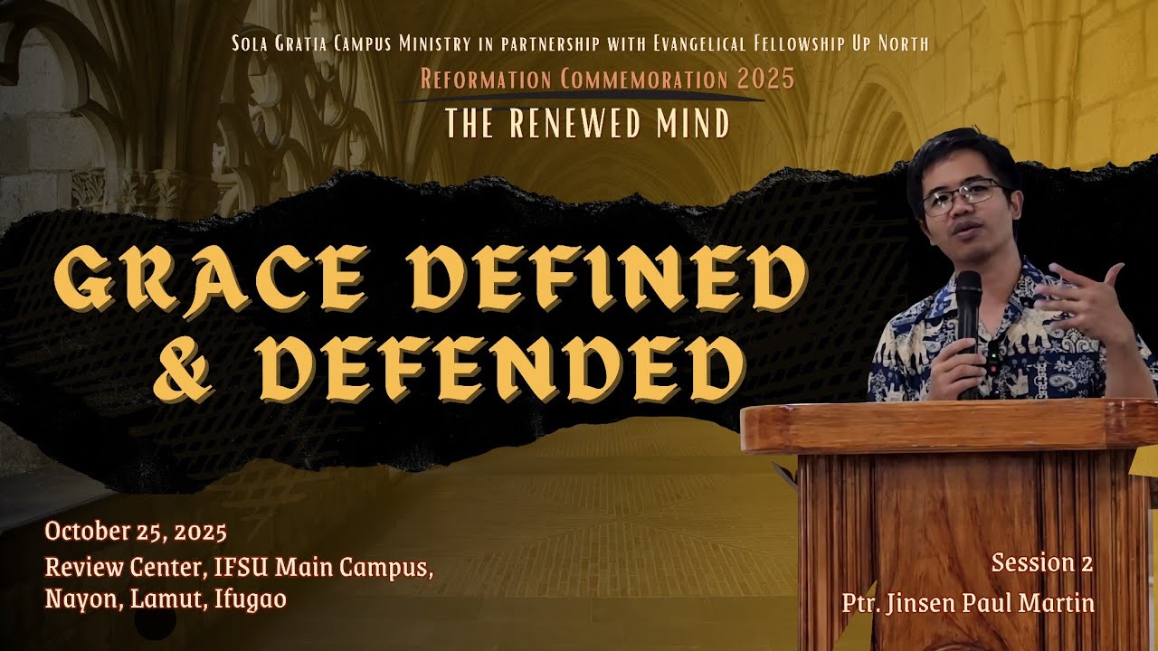 Reformation 2025 S2: Grace Defined & Defended (with Q & A)