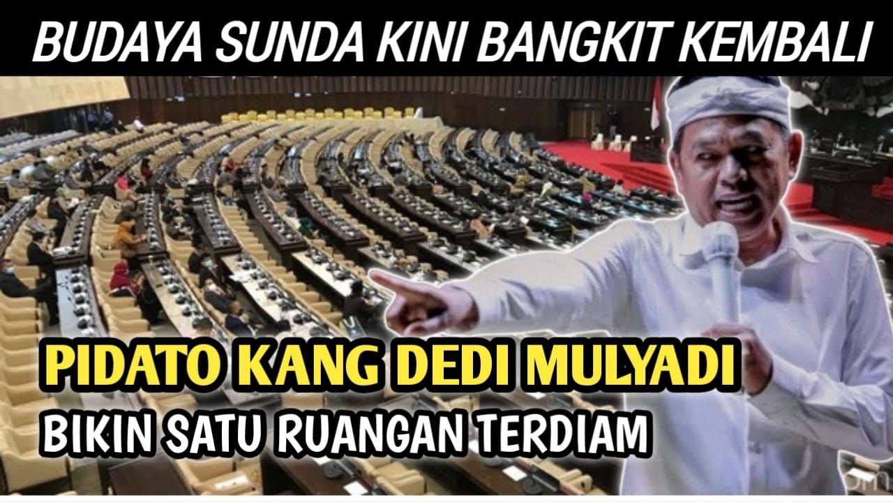 Budaya Sunda kini bangkit kembali || Pidato kang dedi Mulyadi bikin satu ruangan terdiam
