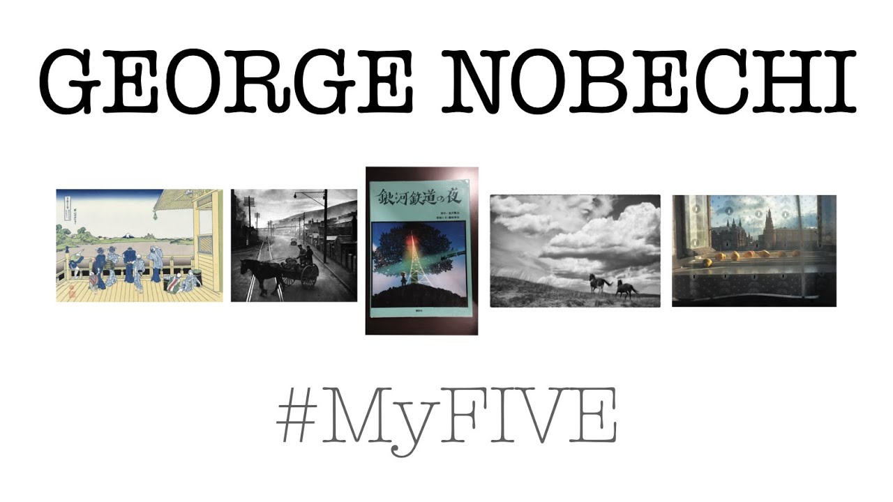George Nobechi - #myfive images